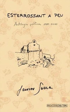 Esterrossant a peu : antologia poètica 1980-2010 - Serra i Farró, Jaume; Serra, Jaume; Vadell i Vallbona, Pau