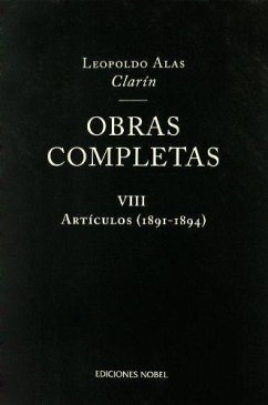 Obras completas VIII : artículos 1891-1894 - Alas, Leopoldo; Botrel, Jean-François . . . [et al.