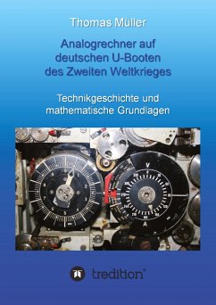 Analogrechner auf deutschen U-Booten des Zweiten Weltkrieges - Müller, Thomas