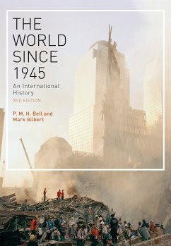 The World Since 1945 - Bell, Professor P. M. H. (Reader in History, P. M. H. Bell, Universi; Gilbert, Mark (Johns Hopkins University, USA)