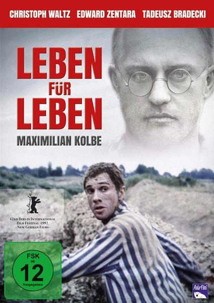 Leben für Leben - Maximilian Kolbe Leben für Leben - Maximilian Kolbe
