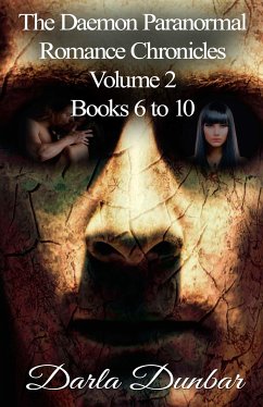 The Daemon Paranormal Romance Chronicles - Volume 2, Books 6 to 10 (eBook, ePUB) - Dunbar, Darla