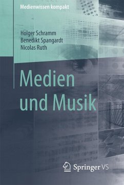 Medien und Musik - Schramm, Holger;Spangardt, Benedikt;Ruth, Nicolas