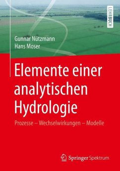 Elemente einer analytischen Hydrologie - Nützmann, Gunnar;Moser, Hans