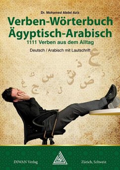 Verben-Wörterbuch Ägyptisch-Arabisch - Abdel Aziz, Mohamed