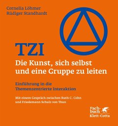 TZI - Die Kunst, sich selbst und eine Gruppe zu leiten (eBook, PDF) - Löhmer, Cornelia; Standhardt, Rüdiger