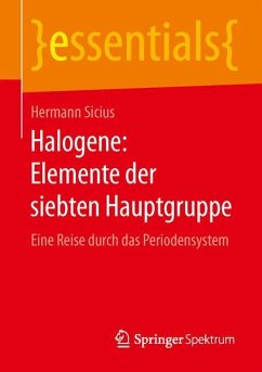 Halogene: Elemente der siebten Hauptgruppe - Sicius, Hermann