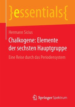 Chalkogene: Elemente der sechsten Hauptgruppe - Sicius, Hermann