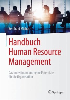 Handbuch Human Resource Management - Miebach, Bernhard