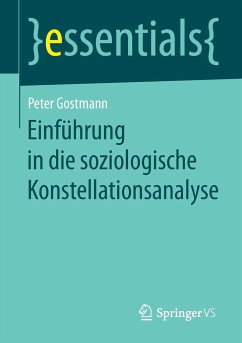 Einführung in die soziologische Konstellationsanalyse - Gostmann, Peter