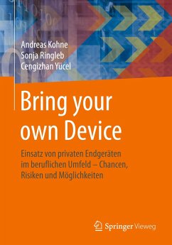 Bring your own Device - Kohne, Andreas;Ringleb, Sonja;Yücel, Cengizhan