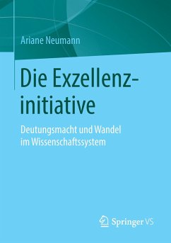 Die Exzellenzinitiative - Neumann, Ariane