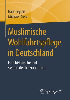 Muslimische Wohlfahrtspflege in Deutschland - Ceylan, Rauf;Kiefer, Michael