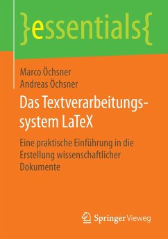Das Textverarbeitungssystem LaTeX - Öchsner, Marco;Öchsner, Andreas