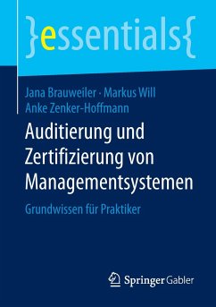 Auditierung und Zertifizierung von Managementsystemen - Brauweiler, Jana;Will, Markus;Zenker-Hoffmann, Anke