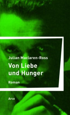 Von Liebe und Hunger - Maclaren-Ross, Julian