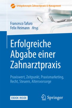 Erfolgreiche Abgabe einer Zahnarztpraxis, m. 1 Buch, m. 1 E-Book