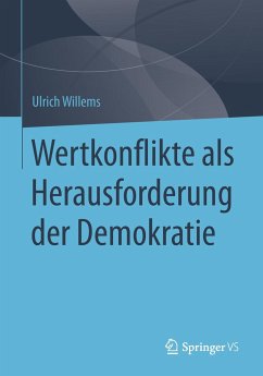 Wertkonflikte als Herausforderung der Demokratie - Willems, Ulrich