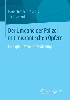 Der Umgang der Polizei mit migrantischen Opfern - Asmus, Hans-Joachim;Enke, Thomas