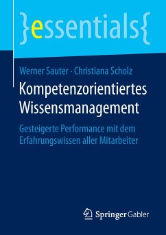 Kompetenzorientiertes Wissensmanagement - Sauter, Werner;Scholz, Christiana