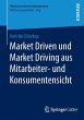 Market Driven und Market Driving aus... - Bild 1