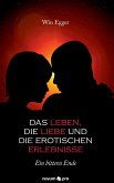 Das Leben, die Liebe und die erotischen Erlebnisse