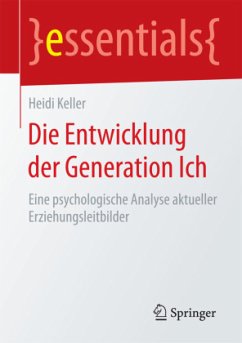 Die Entwicklung der Generation Ich - Keller, Heidi