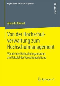 Von der Hochschulverwaltung zum Hochschulmanagement - Blümel, Albrecht