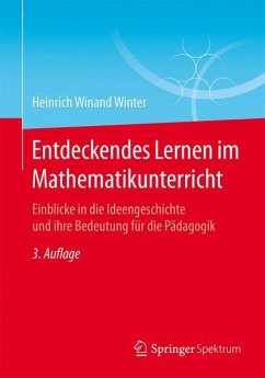 Entdeckendes Lernen im Mathematikunterricht - Winter, Heinrich Winand