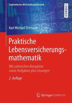 Praktische Lebensversicherungsmathematik - Ortmann, Karl Michael