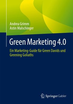 Green Marketing 4.0 - Grimm, Andrea;Malschinger, Astin