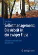 Selbstmanagement: Die Arbeit ist ein... - Bild 1
