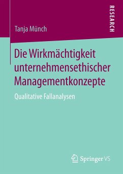 Die Wirkmächtigkeit unternehmensethischer Managementkonzepte - Münch, Tanja