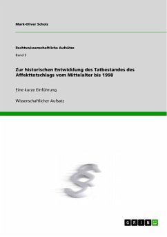 Zur historischen Entwicklung des Tatbestandes des Affekttotschlags vom Mittelalter bis 1998 (eBook, ePUB)