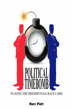 Political Timebomb (Playing The Presidential Race Card) (eBook, ePUB) - Platt, Marc