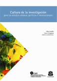 Cultura de la investigación para los estudios urbanos, políticos e internacionales (eBook, PDF)