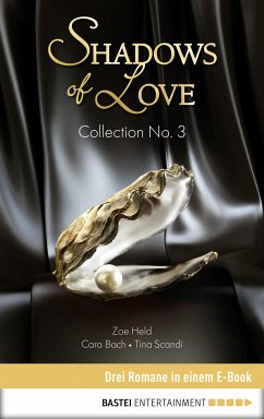 Collection No. 3 - Shadows of Love (eBook, ePUB) - Bach, Cara; Held, Zoe; Scandi, Tina