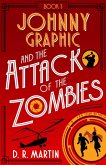 Johnny Graphic and the Attack of the Zombies (Johnny Graphic Adventures, #2) (eBook, ePUB)