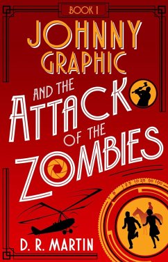Cover Johnny Graphic and the Attack of the Zombies (Johnny Graphic Adventures, #2) (eBook, ePUB)