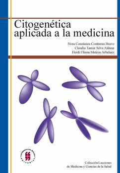 Citogenética aplicada a la medicina (eBook, PDF) - Contreras Bravo, Nora Constanza; Silva Aldana, Claudia Tamar; Mateus Arbeláez, Heidi Eliana