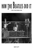 How The Beatles Did It (Pop Gallery eBooks, #4) (eBook, ePUB)