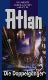 Die Doppelgänger / Perry Rhodan - Atlan Blauband Bd.40 (eBook, ePUB)