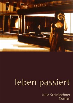 leben passiert (eBook, ePUB) - Steinlechner, Julia