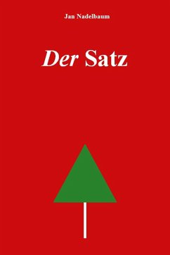 Der Satz (eBook, ePUB) - Nadelbaum, Jan