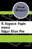C. Auguste Dupin meets Edgar Allan Poe (eBook, ePUB)