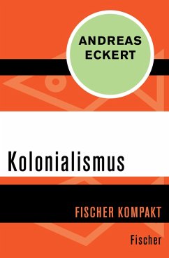 Kolonialismus (eBook, ePUB) - Eckert, Andreas