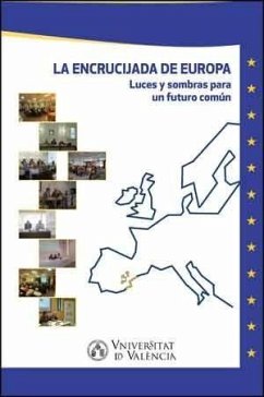 La encrucijada de Europa : luces y sombras para un futuro común