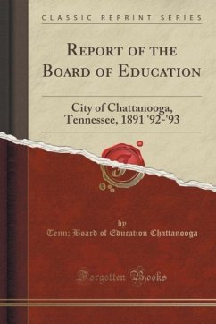 Report of the Board of Education - Chattanooga, Tenn Board of Education