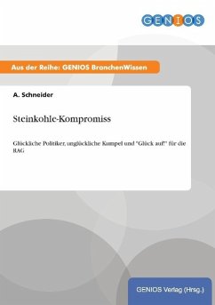 Steinkohle-Kompromiss - Schneider, A.