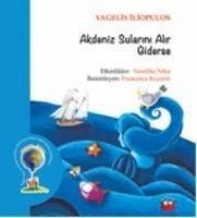 Akdeniz Sularini Alir Giderse - Iliopulos, Vagelis